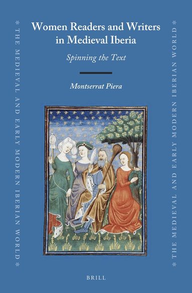 Montserrat Piera - Women Readers and Writers in Medieval Iberia, Inbunden