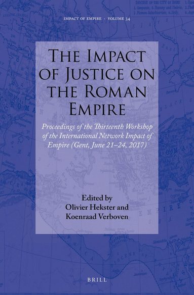 Olivier Hekster - Impact of Justice on the Roman Empire, Inbunden