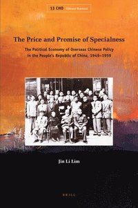 bokomslag The Price and Promise of Specialness: The Political Economy of Overseas Chinese Policy in the People's Republic of China, 1949-1959