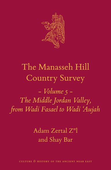 Adam Zertal Z"l, Shay Bar - Manasseh Hill Country Survey Volume 5, Inbunden