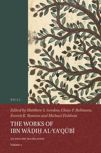 bokomslag The Works of Ibn W&#257;&#7693;i&#7717; Al-Ya&#703;q&#363;b&#299; (Volume 2): An English Translation