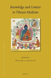 bokomslag Knowledge and Context in Tibetan Medicine