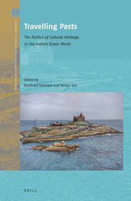 bokomslag Travelling Pasts: The Politics of Cultural Heritage in the Indian Ocean World