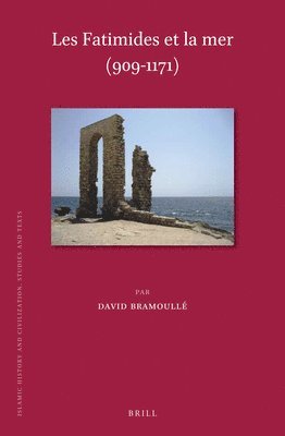 bokomslag les Fatimides et la mer (909-1171)