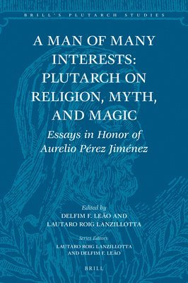 bokomslag A Man of Many Interests: Plutarch on Religion, Myth, and Magic