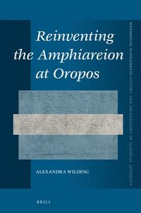 bokomslag Reinventing the Amphiareion at Oropos
