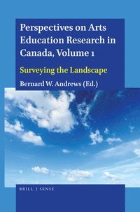 bokomslag Perspectives on Arts Education Research in Canada, Volume 1