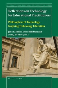 bokomslag Reflections on Technology for Educational Practitioners: Philosophers of Technology Inspiring Technology Education