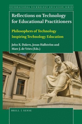 bokomslag Reflections on Technology for Educational Practitioners: Philosophers of Technology Inspiring Technology Education