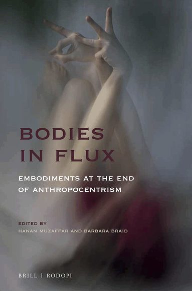 Barbara Braid, Hanan Muzaffar - Bodies in Flux, Häftad