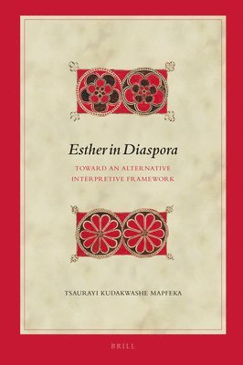 bokomslag Esther in Diaspora: Toward an Alternative Interpretive Framework