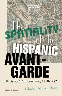 bokomslag Spatiality of the Hispanic Avant-Garde
