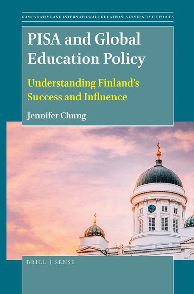 Jennifer Chung - PISA and Global Education Policy, Häftad