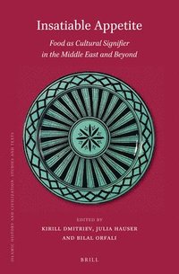 bokomslag Insatiable Appetite: Food as Cultural Signifier in the Middle East and Beyond