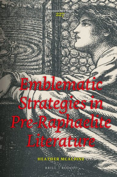 Heather McAlpine - Emblematic Strategies in Pre-Raphaelite Literature, Inbunden