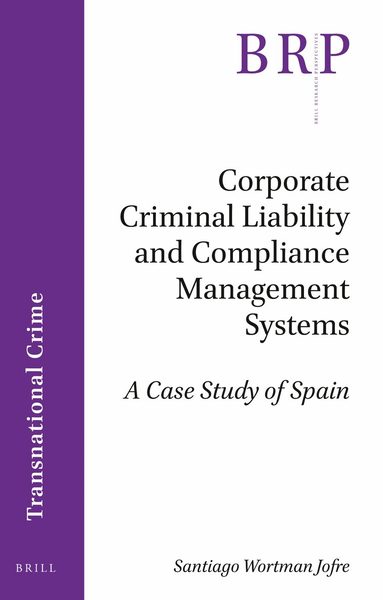 Santiago Wortman Jofre - Corporate Criminal Liability and Compliance Management Systems, Häftad