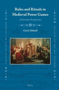 bokomslag Rules and Rituals in Medieval Power Games