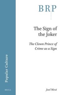 bokomslag Sign of the Joker: The Clown Prince of Crime as a Sign