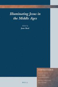 bokomslag Illuminating Jesus in the Middle Ages