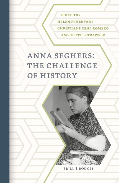 Helen Fehervary - Anna Seghers, Inbunden