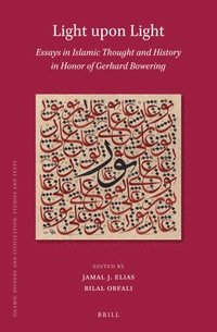 bokomslag Light Upon Light: Essays in Islamic Thought and History in Honor of Gerhard Bowering