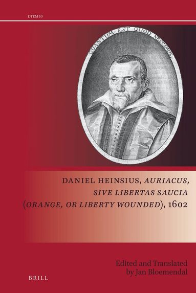 Jan Bloemendal - Daniel Heinsius, Auriacus, sive Libertas saucia (Orange, or Liberty Wounded), 1602, Inbunden