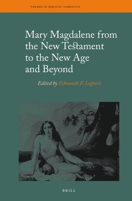 bokomslag Mary Magdalene from the New Testament to the New Age and Beyond