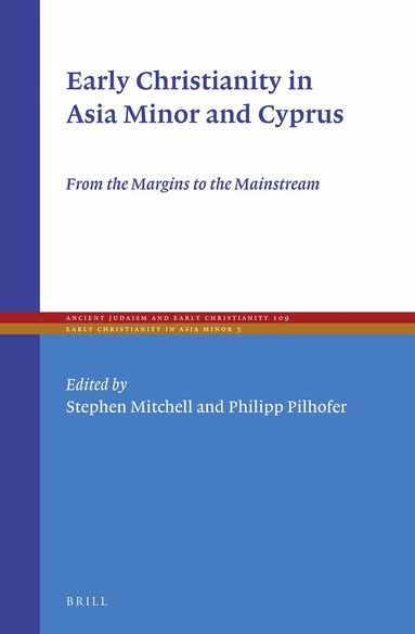 Stephen Mitchell - Early Christianity in Asia Minor and Cyprus, Inbunden