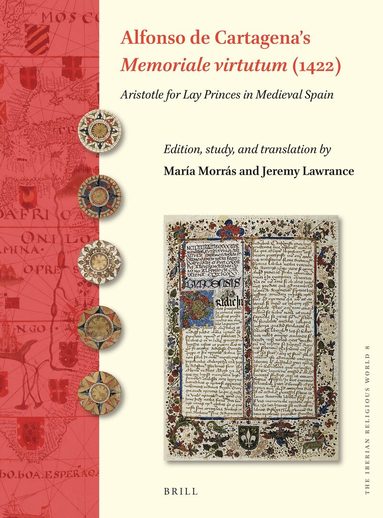 María Morrás, Jeremy Lawrance - Alfonso de Cartagena’s "Memoriale virtutum" (1422), Inbunden