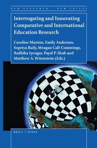 bokomslag Interrogating and Innovating Comparative and International Education Research