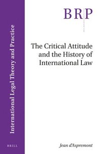 bokomslag Critical Attitude and the History of International Law