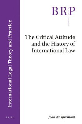 bokomslag Critical Attitude and the History of International Law