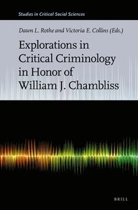 bokomslag Explorations in Critical Criminology in Honor of William J. Chambliss