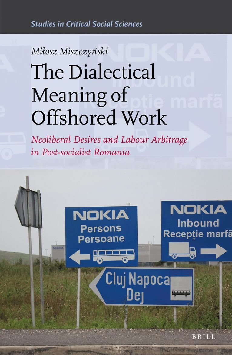 Miłosz Miszczyński, Milosz Miszczy&#324;ski, Milosz Miszczynski, Miszczy& - Dialectical Meaning of Offshored Work, Inbunden
