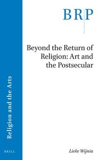 bokomslag Beyond the Return of Religion: Art and the Postsecular