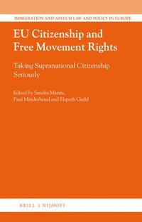 bokomslag EU Citizenship and Free Movement Rights: Taking Supranational Citizenship Seriously