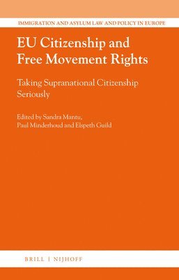 bokomslag EU Citizenship and Free Movement Rights: Taking Supranational Citizenship Seriously