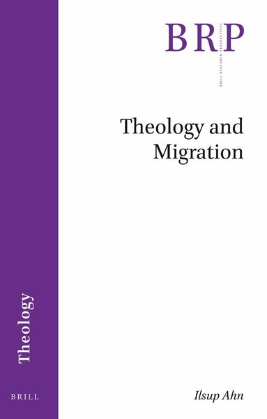 Ilsup Ahn - Theology and Migration, Häftad