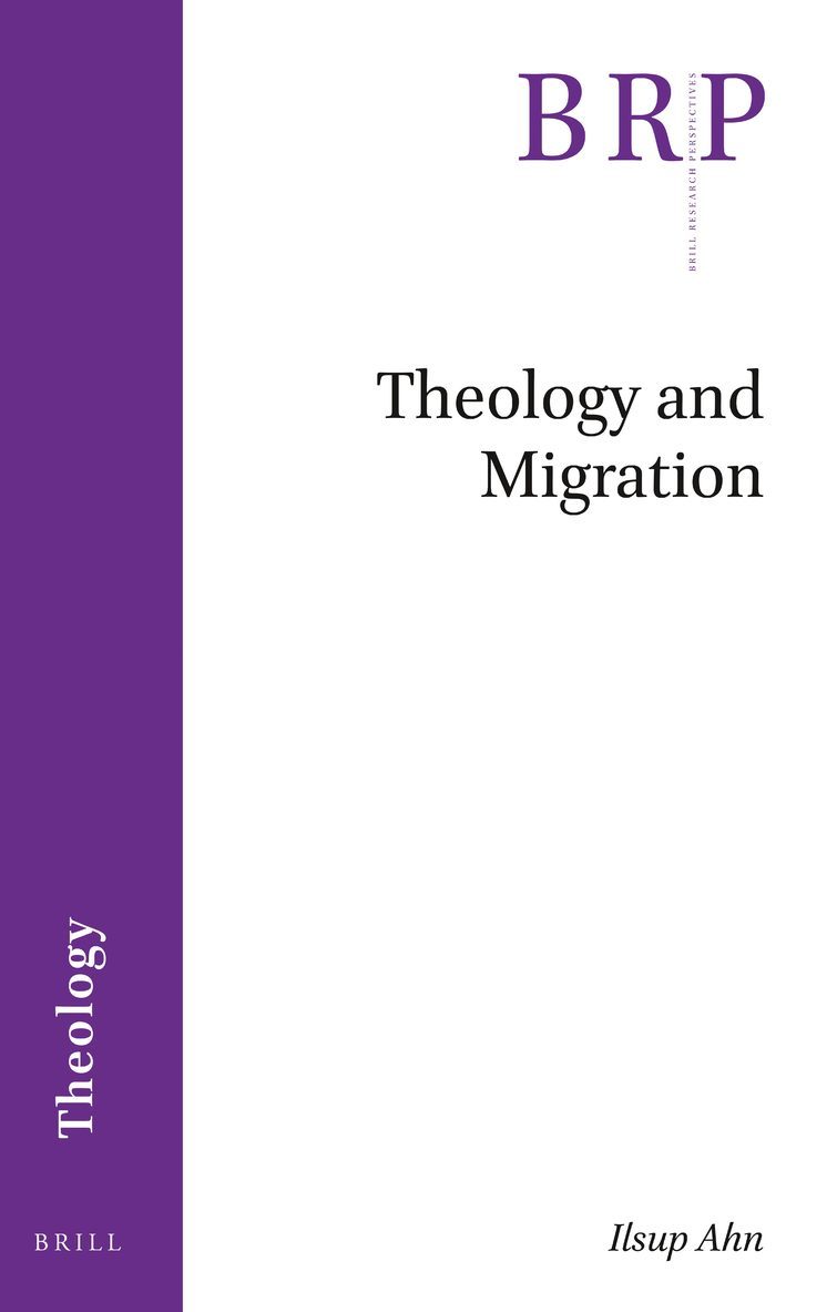 Ilsup Ahn - Theology and Migration, Häftad