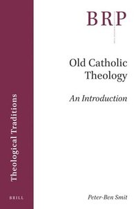bokomslag Old Catholic Theology