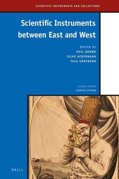 Neil Brown - Scientific Instruments between East and West, Inbunden