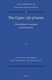 bokomslag The Coptic Life of Aaron: Critical Edition, Translation and Commentary
