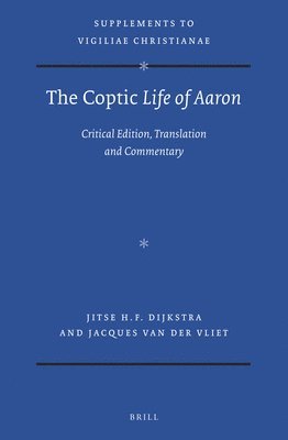 bokomslag The Coptic Life of Aaron: Critical Edition, Translation and Commentary