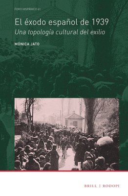 Mónica Jato - El éxodo español de 1939, Inbunden
