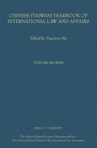 bokomslag Chinese (Taiwan) Yearbook of International Law and Affairs, Volume 36, (2018)