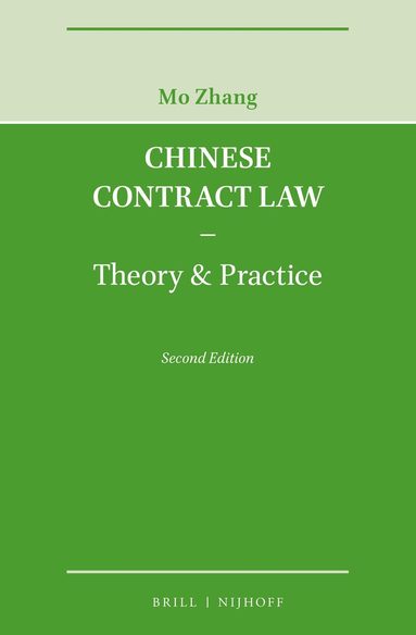 Mo Zhang - Chinese Contract Law - Theory & Practice, Second Edition, Inbunden