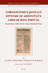 bokomslag Chrysostomus Javelli's Epitome of Aristotle's Liber de bona fortuna