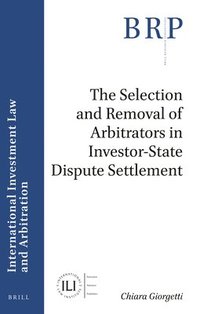 bokomslag Selection and Removal of Arbitrators in Investor-State Dispute Settlement