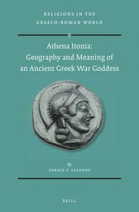 bokomslag Athena Itonia: Geography and Meaning of an Ancient Greek War Goddess
