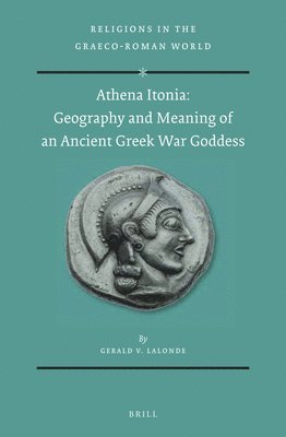 bokomslag Athena Itonia: Geography and Meaning of an Ancient Greek War Goddess